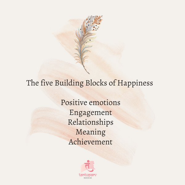 Five Building Blocks of Happiness!!!!